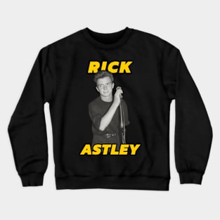 Rick Astley Crewneck Sweatshirt